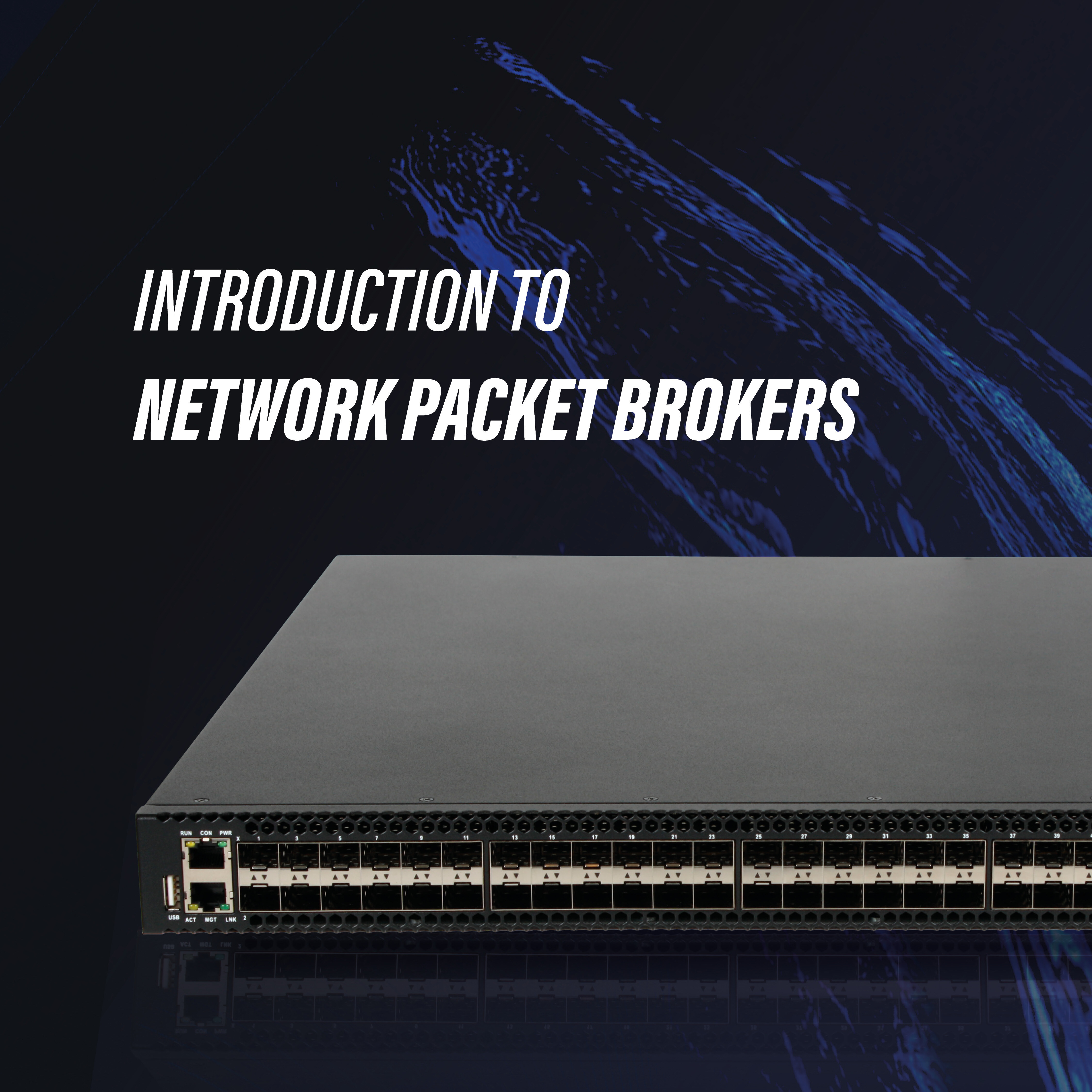 Introduction to Network Packet Brokers