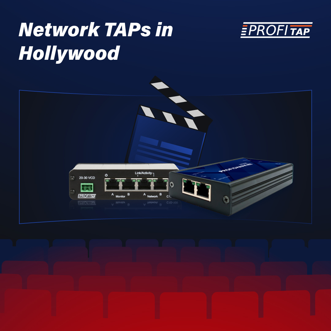 Network TAPs in Hollywood