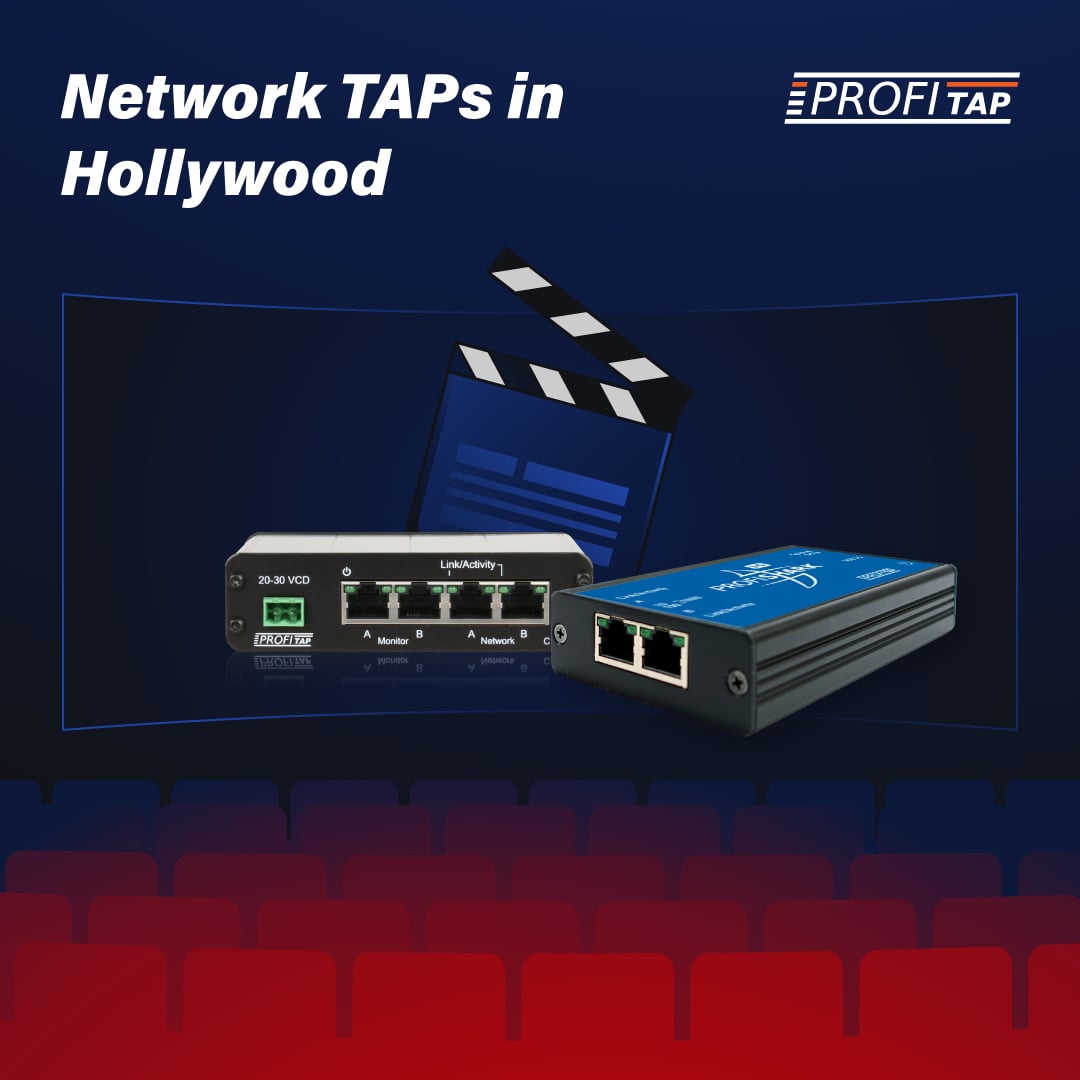 Network TAPs in Hollywood